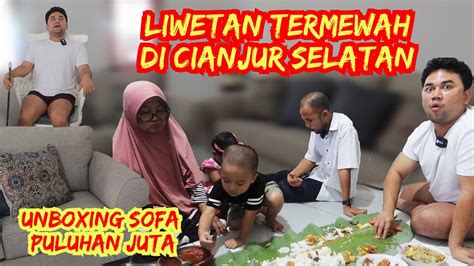 NASI LIWET 5 JUTATERMEWAH SE CIANJUR SELATANMUDIK BAWA SOFA PULUHAN