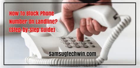 How To Block Phone Number On Landline Step By Step Guide