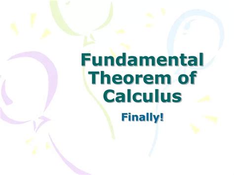 Ppt Fundamental Theorem Of Calculus Powerpoint Presentation Free