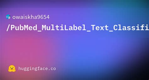 Owaiskha Pubmed Multilabel Text Classification Dataset Mesh At Main