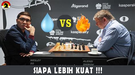 Ketika Air Bertemu Api Api Padam So Vs Shirov FIDE Chess Grand