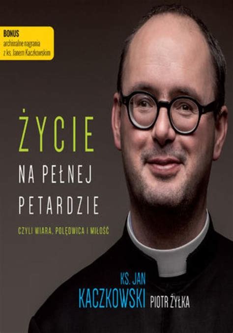 Ycie Na Pe Nej Petardzie Czyli Wiara Pol Dwica I Mi O Audiobook