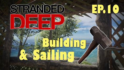 Stranded Deep Ep 10 Youtube