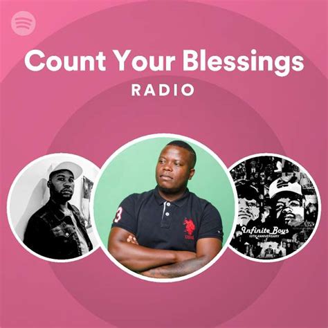 Count Your Blessings Radio Playlist By Spotify Spotify