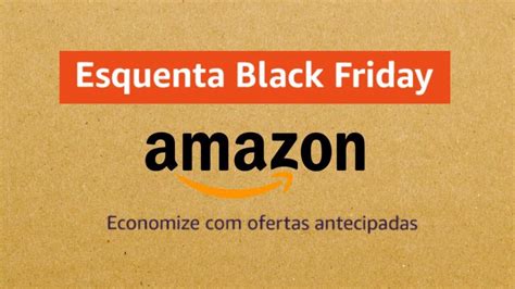 Esquenta Black Friday começa oficialmente saiba como aproveitar