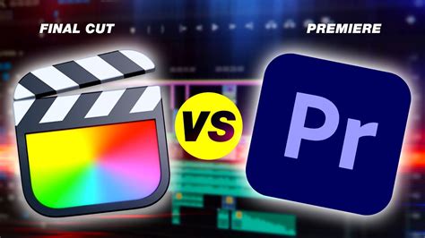 Best Editing Software For YouTube Final Cut Pro Vs Adobe Premiere Pro