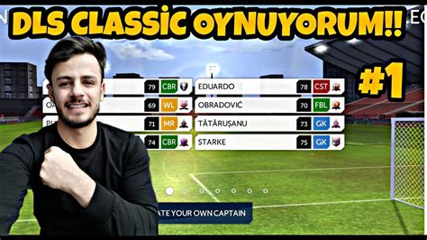 Dream League Soccer Classİc Oynuyorum Youtube