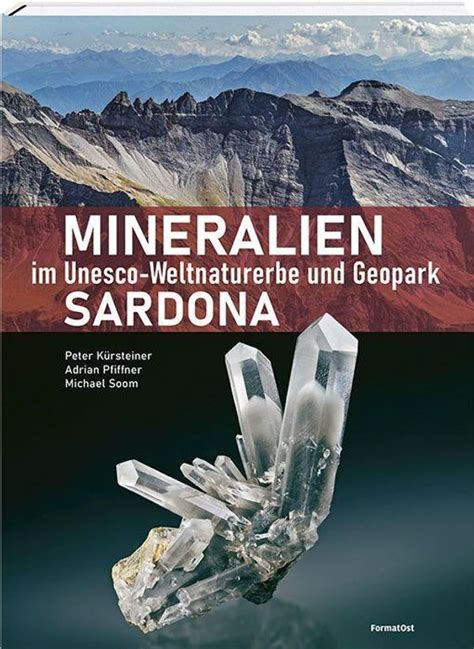 Mineralien Im Unesco Weltnaturerbe Und Geopark Sardona Peter