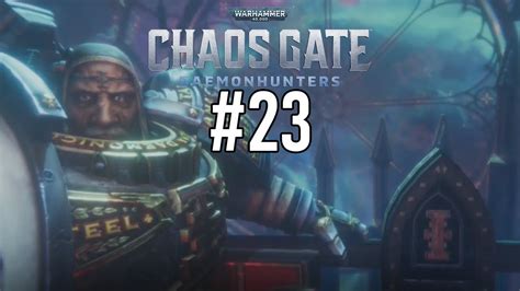 Warhammer 40 000 Chaos Gate Daemonhunters 23 FINALE Vincere Per