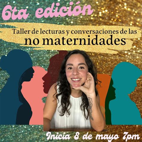 Ta Edici N Del Taller De Lecturas Y Conversaciones De Las No Maternidades