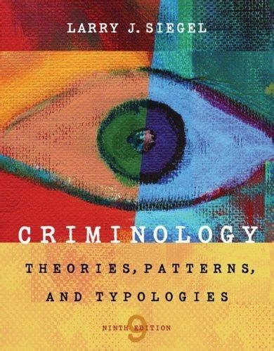 Criminology Theories Patterns And Typologies 9th Ninth Edition