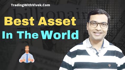 Best Asset In The World Vivek Singhal Youtube