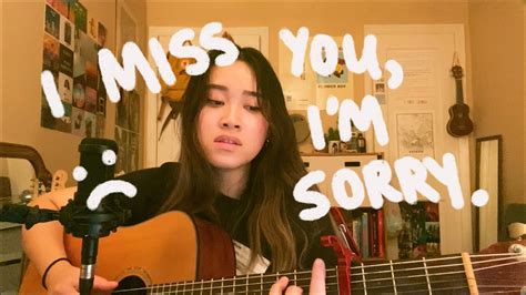 I Miss You Im Sorry Gracie Abrams Cover Youtube