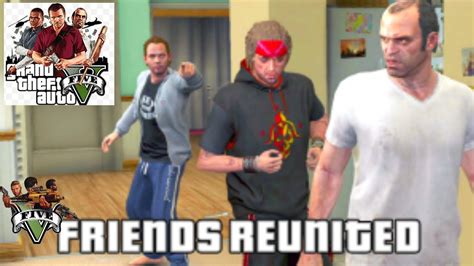 Trevor And Michael Ki Hui Reunion Mission Friends Reunited Gta V