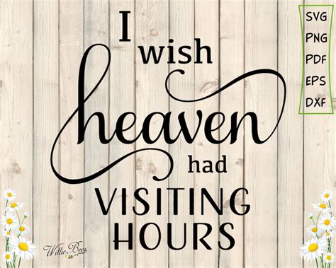 I Wish Heaven Had Visiting Hours Sympathy Svg Loving Memory Etsy