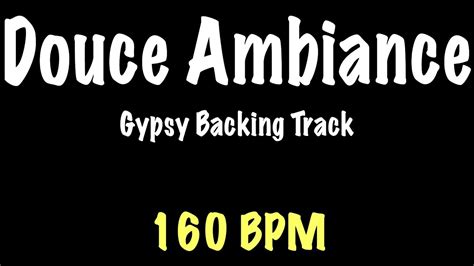 Douce Ambiance Gypsy Jazz Backing Track 160 BPM Django Reinhardt