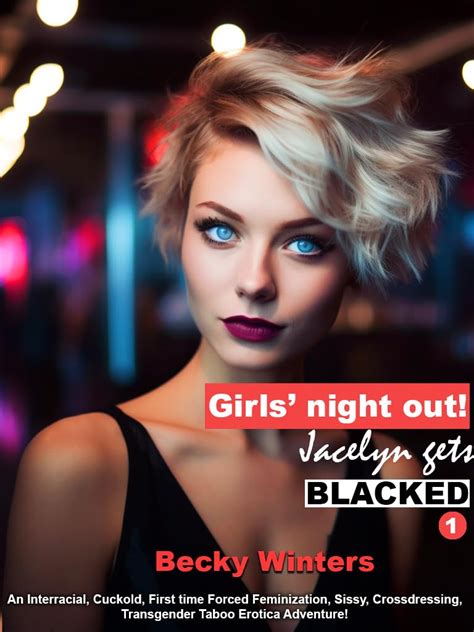 Girls Night Out Jacelyn Gets Blacked An Interracial Cuckold