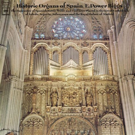 E Power Biggs Plays Historic Organs Of Spain 2024 Remastered Version