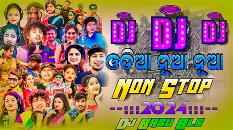 New Year Special Odia Sambalpuri Non Stop Dj Remix 2024 Dj Babu Bls