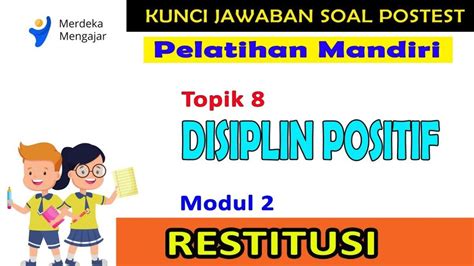 Kunci Jawaban Post Test Modul 2 Restitusi Topik 9 Apa Tujuan Dasar