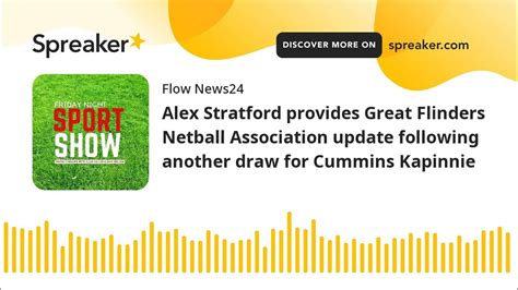 Alex Stratford provides Great Flinders Netball Association update following another draw for ...