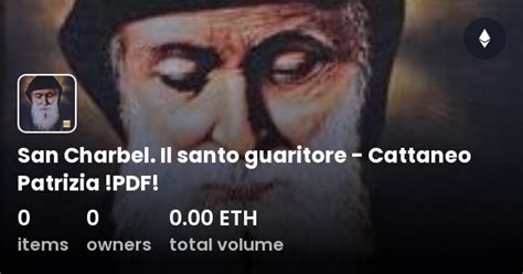 San Charbel Il Santo Guaritore Cattaneo Patrizia PDF Collection