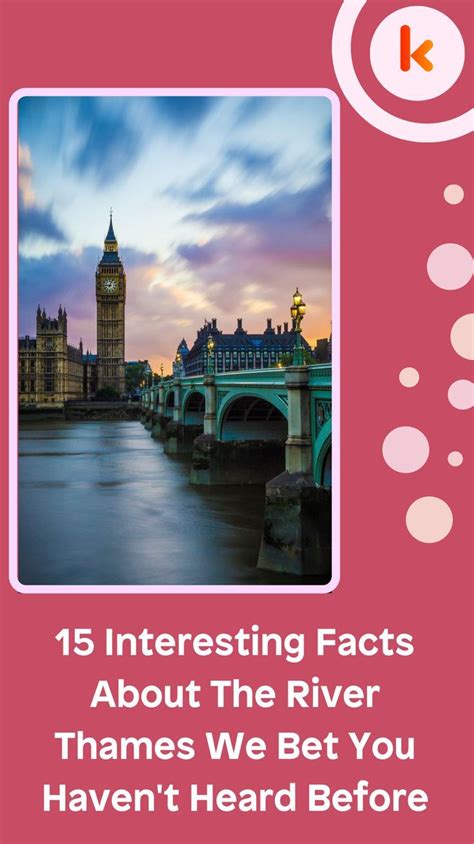 Interesting Facts About The River Thames We Bet You Haven T Heard