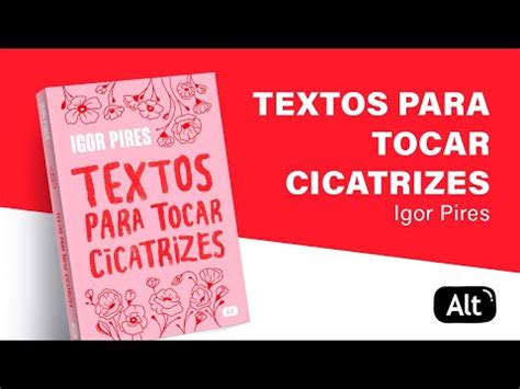 Textos Para Tocar Cicatrizes Igor Pires