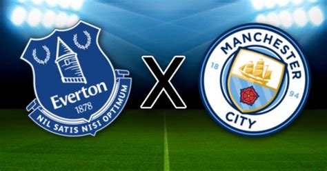 Onde Assistir Everton X Manchester City - Everton x Manchester City: onde assistir, horário e escalação das ...