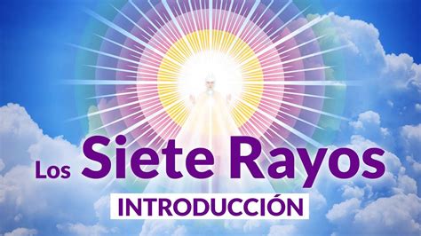 Los Siete Rayos Enseñanza Introductoria Maestros Ascendidos En