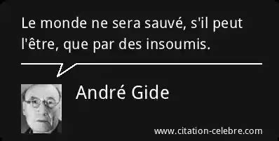 Citation Andr Gide Monde Le Monde Ne Sera Sauv S Il Peut L Tre