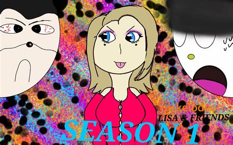 Season 1 | Lisa & Friends Wiki | Fandom