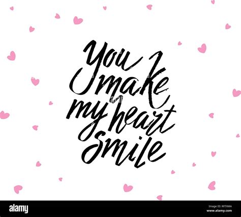 You Make My Heart Smile Hand Written Lettering Romantic Love