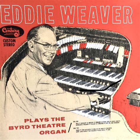 Stream Eddie Weaver Plays The Byrd Theatre Organ By Allenc3 Listen