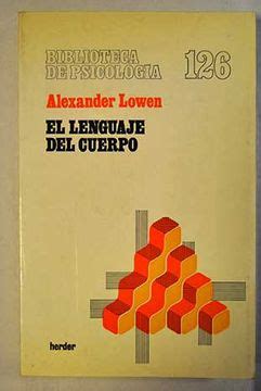 Libro El Lenguaje Del Cuerpo Din Mica F Sica De La Estructura Del Car