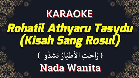 Rohatil Athyaru Tasydu راحت الاطيار تشدو Kisah Sang Rosul