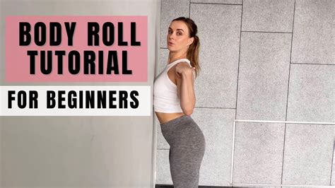 Body Roll Tutorial Body Wave Tutorial How To Do A Body Roll