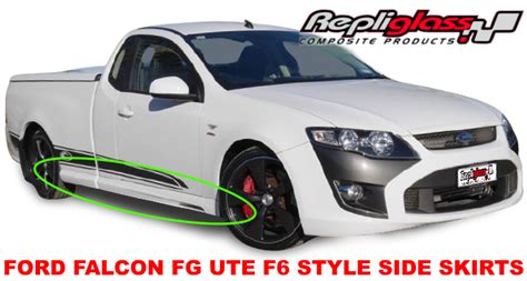 Ford Falcon Fg Ute F6 Gt Fpv Style Side Skirts And Tub Pods 4 Piece Kit Repliglass Pty Ltd