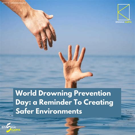 World Drowning Prevention Day Reminder Create Safer Environment