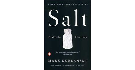 Salt A World History By Mark Kurlansky