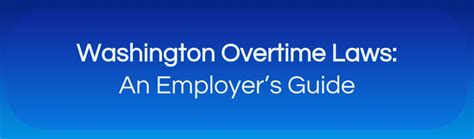 Washington Overtime Laws 2024 An Employer S Guide To Overtime Rules