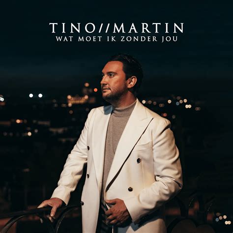 Tino Martin Wat Moet Ik Zonder Jou Lyrics Genius Lyrics