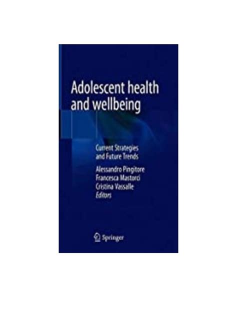 Adolescent Health And Wellbeing Current Strategies And Future Trends New