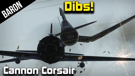 War Thunder Dibs Cannon Corsair Squad Youtube