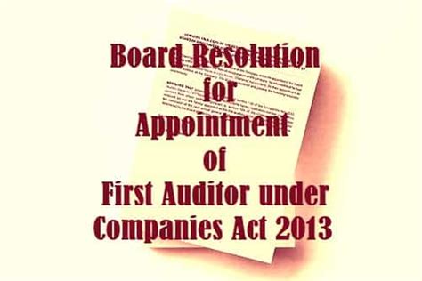 Board Resolution For Appointment Of First Auditor Under Companies Act