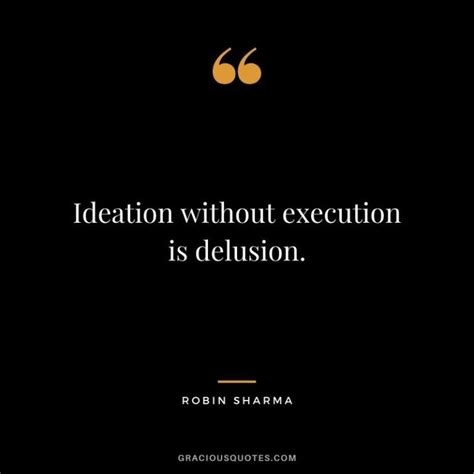 Ideation Without Execution Is Delusion Fear Quotes Inspirational