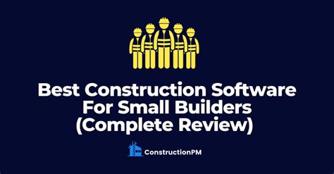 6 Best Construction Software For Small Builders 2024