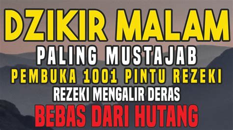 CUKUP PUTAR DENGAR MALAM INI Dzikir Mustajab Pembuka Pintu Rezeki