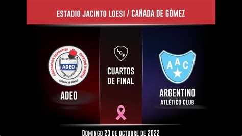 Cuartos De Final Lcf Adeo Vs Argentino Partido Ida Youtube