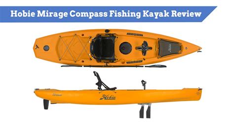 Hobie Mirage Compass Sit On Top Pedal Fishing Kayak Review